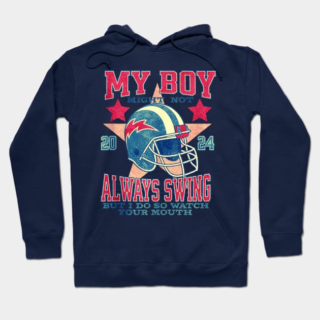 My Boy Might Not Always Swing American Style Hoodie by Dreamsbabe